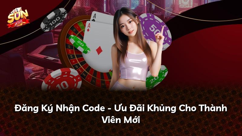Đăng Ký Nhận Code - Ưu Đãi Khủng Cho Thành Viên Mới