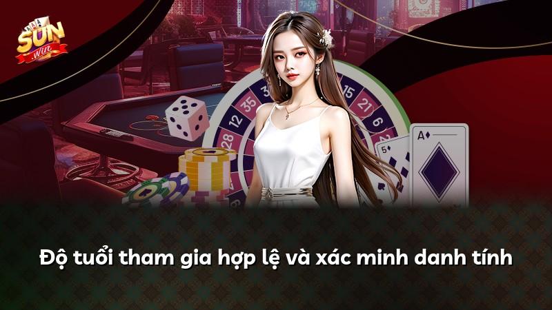 Độ tuổi tham gia hợp lệ và xác minh danh tính