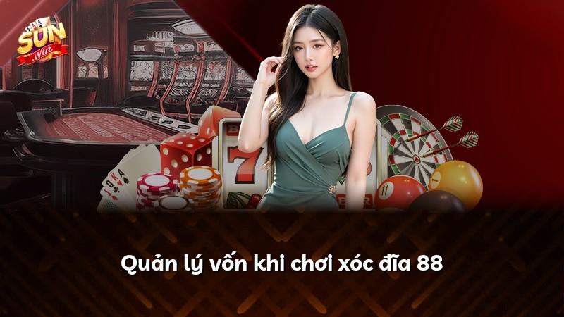 Quản lý vốn khi chơi xóc đĩa 88