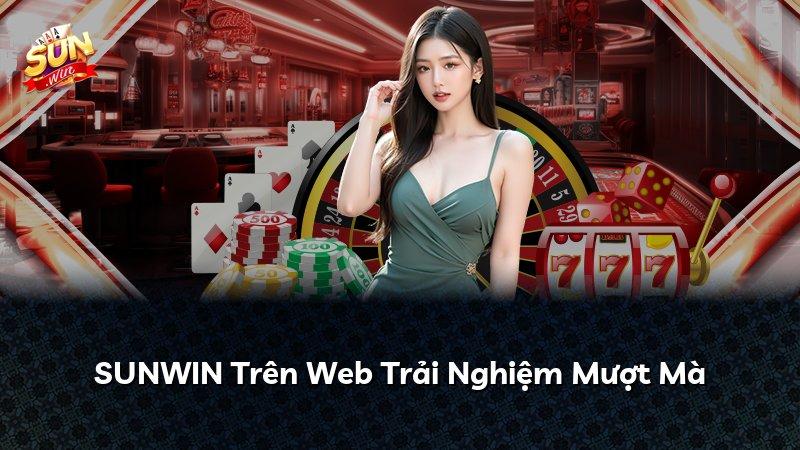 SUNWIN Trên Web Trải Nghiệm Mượt Mà