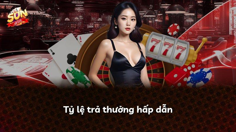 Tỷ lệ trả thưởng hấp dẫn