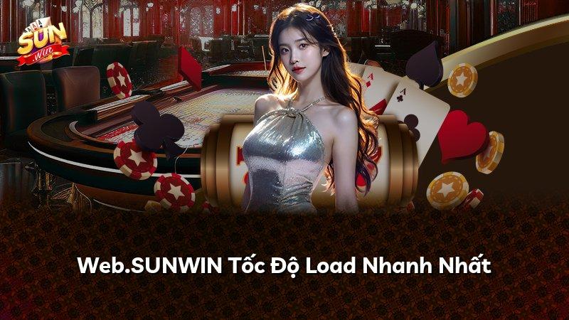 Web.SUNWIN Tốc Độ Load Nhanh Nhất